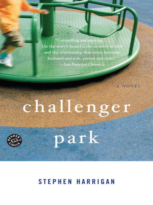 Title details for Challenger Park by Stephen Harrigan - Available